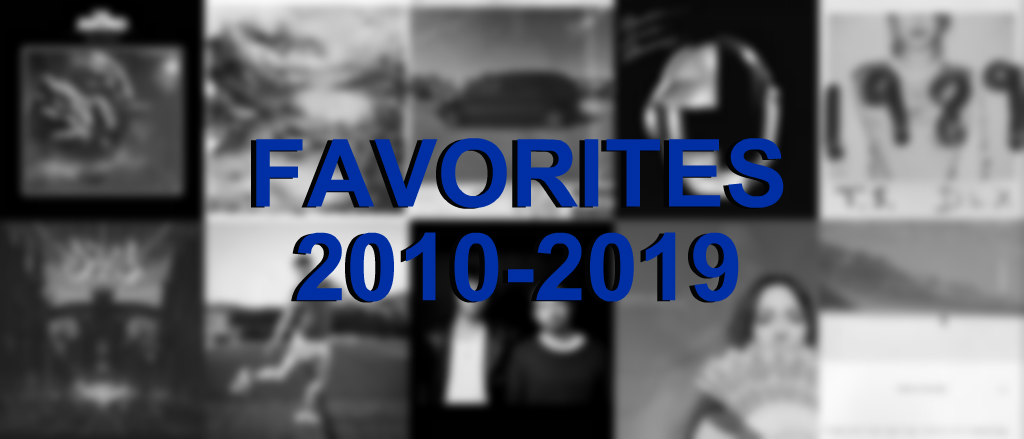 ANNOUNCING: Sean’s Favorites – The 2010s